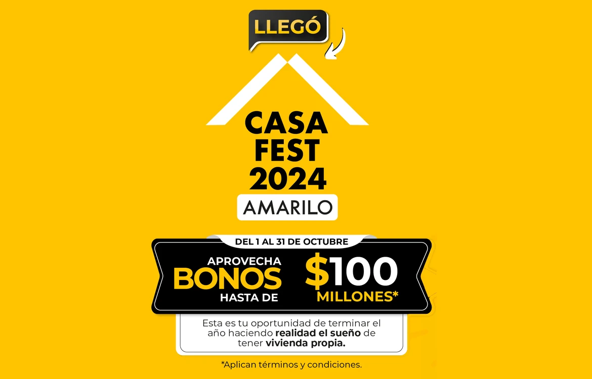 Llegó CasaFest 2024 ¡El momento ideal para que compres tu vivienda!